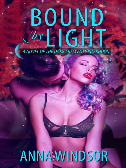 Title details for Bound by Light by Anna Windsor - Available